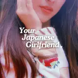 Your Japanese Girlfriend♡